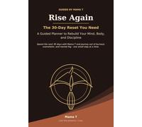 Rise Again: The 30-Day Reset You Need - A Guided Planner to Rebuild Your Mind, Body, and Discipline
