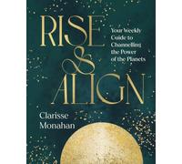Rise & Align: Your Weekly Guide to Channelling the Power of the Planets
