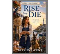 Rise and Die: A Cozy Mystery with a K9 Sleuth, a Dead Celebrity Chef, and Long-Buried Island Secrets (Book 1)