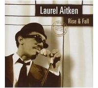 Aitken, Laurel - Rise & Fall [Import]