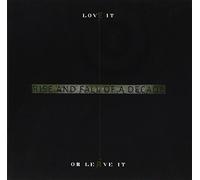 Rise and Fall of a Decade - Love It Or Leave It -Ltd-