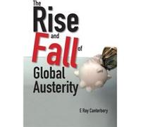 Rise And Fall Of Global Austerity, The (Hardcover) E Ray Canterbery, (Auteur)