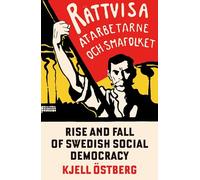 Rise and Fall of Swedish Social Democracy
