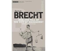 Rise and Fall of the City of Mahagonny Bertolt Brecht (Auteur)