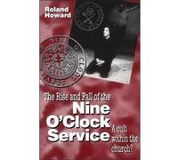 Rise And Fall of the Nine O'clock Service Roland Howard (Auteur)