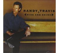 Rise And Shine by RANDY TRAVIS (2002-08-02)