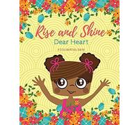 Rise And Shine, Dear Heart