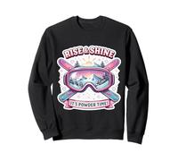 Rise and Shine It's Powder Time Ski Femme Ski Fille Sweatshirt