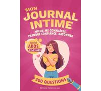 Rise and Shine - Journal Intime Ado pour Prendre Confiance en Soi: Pour Filles Fabuleuses de 12 à 15 ans - Développement Personnel & Épanouissement