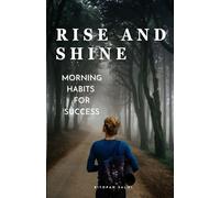 Rise and Shine - Morning Habits for Success