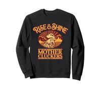 Rise and Shine Mother Cluckers Chicken Design Sweatshirt