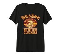 Rise and Shine Mother Cluckers Chicken Design T-Shirt Haut de Gamme