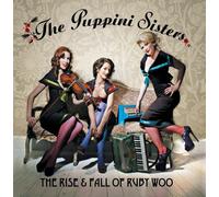 The Puppini Sisters – The Rise and Fall of Ruby Woo – Édition importée – Verve Spa