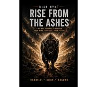 Rise From the Ashes: A 45-Day Grief & Trauma Shadow Work Journal for Healing, Release, and Transformation