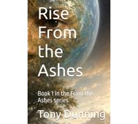 Rise From the Ashes: Book 1 in the From the Ashes series