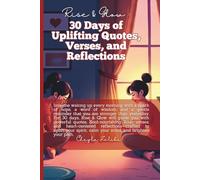 Rise & Glow: 30 days of Uplifting Quotes, Verses and Reflections: Start your 30-day glow-up today-because a brighter you means a brighter tomorrow!