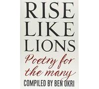 Rise Like Lions: Poetry for the Many - [Version Originale] Inconnu (Auteur)