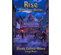 Rise: Mind Over Matter