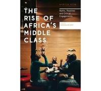 Rise of Africa's Middle Class: Myths, Realities and Critical Engagements (Africa Now) - [Version Originale] Inconnu (Auteur)