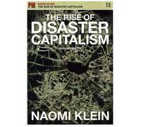 Rise Of Disaster Capitalism: Naomi Klein