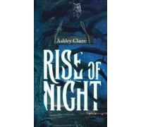 Rise Of Night Paperback Book By Ashley Claire