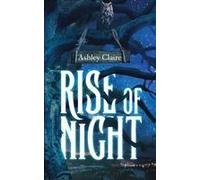 Rise Of Night Paperback Book By Ashley Claire