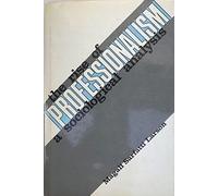 Rise of Professionalism: A Sociological Analysis