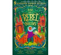Rise of Rebel Queens The magical sequel to City of Stolen Magic - Nazneen Ahmed Pathak - Puffin - ebook (ePub) - Livre