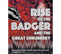 Rise of the Badger and the Great Shrubbery: What phoenix will arise from the ashes of the human race?