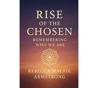 Rise Of The Chosen: Remembering Who We Are