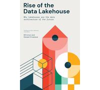 Rise Of The Data Lakehouse