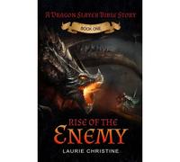 Rise Of The Enemy, A Dragon Slayer Bible Story: A Devotional Book And Bible Study For Boys 8-12