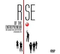 Rise of the Entrepreneur - The Search for A Better Way