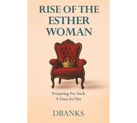Rise of the Esther Woman: Preparing For Such A Time As This