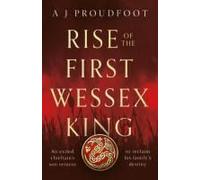 Rise Of The First Wessex King