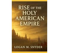 Rise of the Holy American Empire