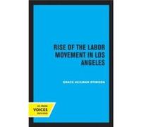 Rise of the Labor Movement in Los Angeles by Grace Heilman Stimson Paperback Book Grace Heilman Stimson (Auteur)