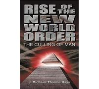 Rise of the New World Order: The Culling of Man