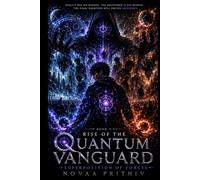 Rise of the Quantum Vanguard - Superposition of Forces: Science Fiction, Superhero Thriller, Five-Part Epic Novel