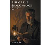 Rise of the Shadowmage: Book 1: Shadowmage Series
