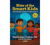 Rise of the Smart Kids: Understanding AI Before It Understands Us