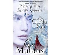 Rise Of The Snow Queen Book Three The Story Of Gerda And Kai