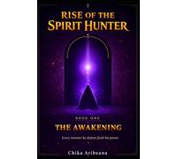 Rise of the Spirit Hunter - The Awakening: A LitRPG Dungeon Awakening Adventure