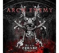 Rise of the tyrant Arch Enemy (Interprète) https://www.fnac.com/a2024633/Arch-Enemy-Rise-of-the-tyrant-CD-album?oref=1c5ff3a4-74c3-57ea-39f5-10d877b58d74