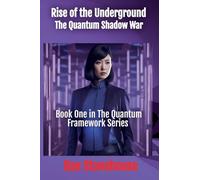 Rise of the Underground: The Quantum Shadow War