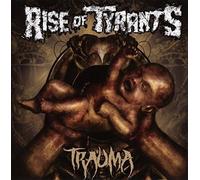 Rise of Tyrants - Trauma [Import]