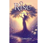 Rise Reclamation: Women's Voices, Women's Lives