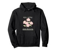 Rise Shine Bloom - Fleurs Motivation Inspiration Self Care Sweat à Capuche