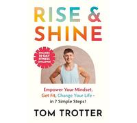 Rise & Shine: Empower Your Mindset, Get Fit, Change Your Life.