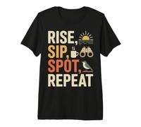 Rise Sip Spot Repeat Observation Oiseaux Matin T-Shirt Haut de Gamme